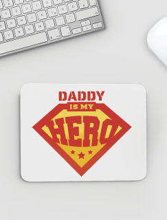 Daddy is My Hero Yazılı Baba Oğul Temalı Mousepad