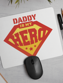 Daddy is My Hero Yazılı Baba Oğul Temalı Mousepad