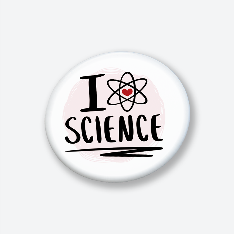 I Love Science Yazılı 44MM İğneli Rozet