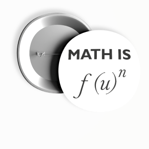 Math is Fun Yazılı 44MM İğneli Rozet