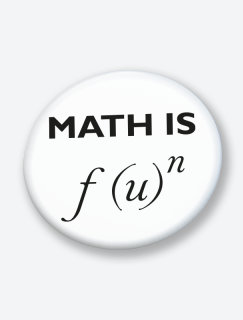 Math is Fun Yazılı 44MM İğneli Rozet
