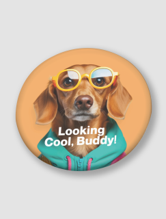 Looking Cool Buddy Yazılı Cool Köpek Tasarımlı İğneli Rozet