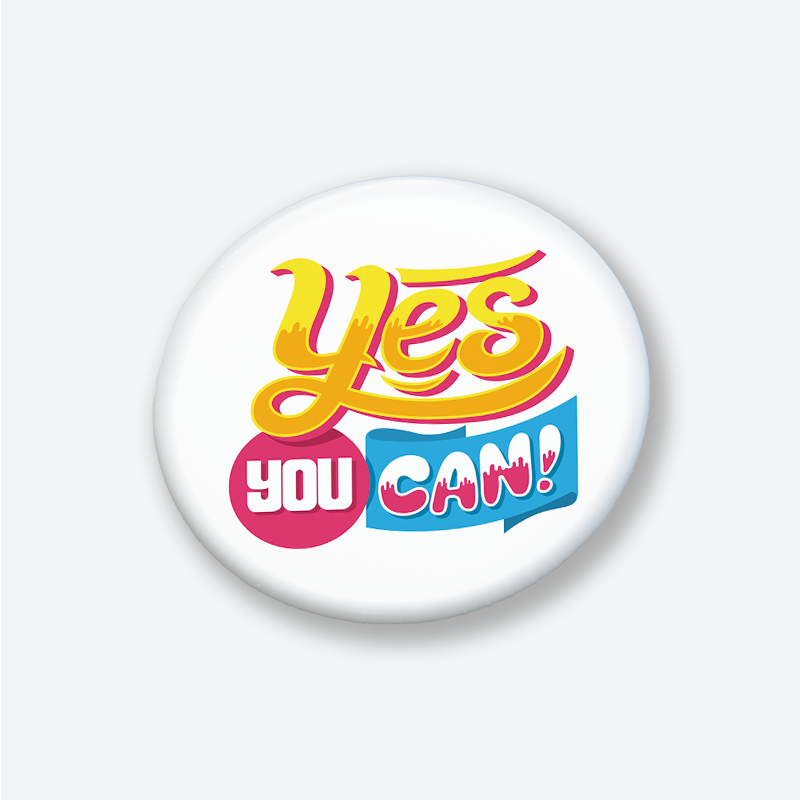 Yes You Can Mottolu 44MM İğneli Rozet