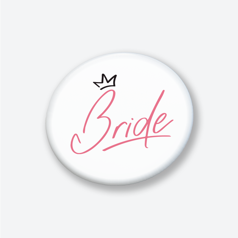 Bride Yazılı 44MM İğneli Rozet