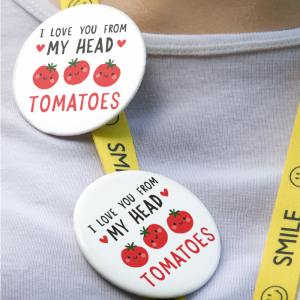 Love Tomatoes Temalı 44MM İğneli Rozet