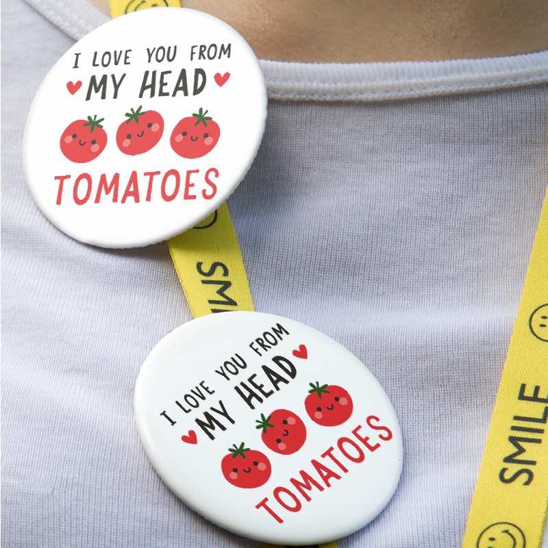 Love Tomatoes Temalı 44MM İğneli Rozet
