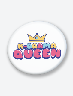 K-Drama Queen Yazılı 44MM İğneli Rozet