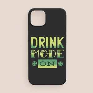 Drink Mode On Yazılı iPhone 13 Telefon Kılıfı