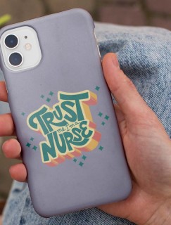 Trust Me I am a Nurse Yazılı iPhone 12 Telefon Kılıfı