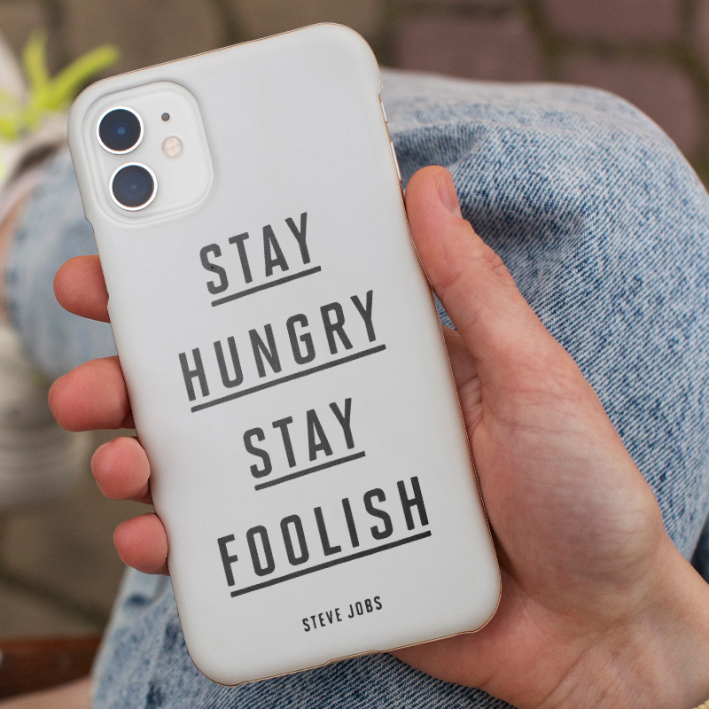 Stay Hungry Stay Foolish Sloganlı iPhone 11 Telefon Kılıfı