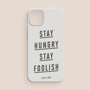 Stay Hungry Stay Foolish Sloganlı iPhone 12 Pro Max Telefon Kılıfı