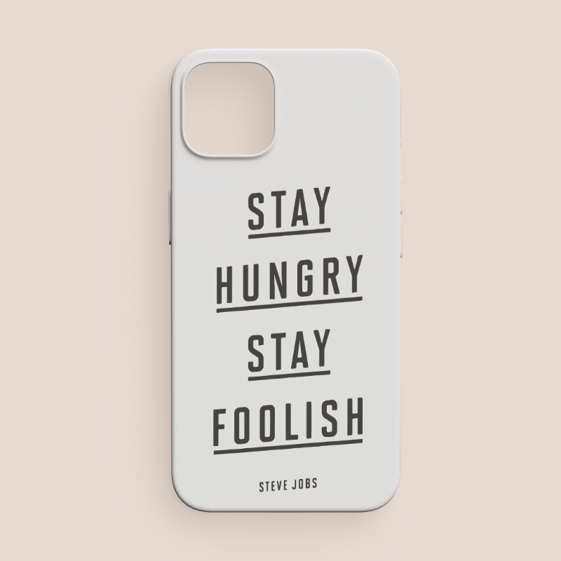 Stay Hungry Stay Foolish Sloganlı iPhone 13 Telefon Kılıfı