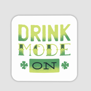 Drink Mode On Yazılı 4lü Kare Bardak Altlığı