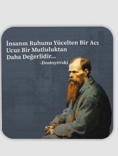 Dostoyevski Sözler Koleksiyonu 5 Acı Hakkında 4lü Kare Bardak Altlığı