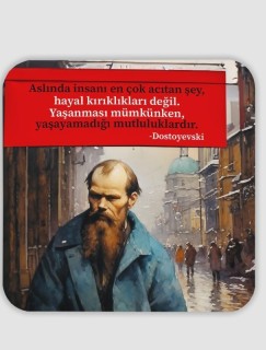 Dostoyevski Sözler Koleksiyonu 6 Mutluluk Hakkında 4lü Kare Bardak Altlığı
