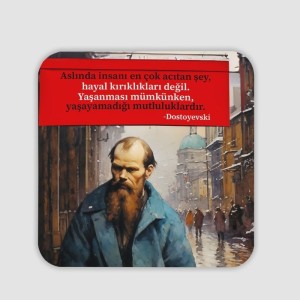 Dostoyevski Sözler Koleksiyonu 6 Mutluluk Hakkında 4lü Kare Bardak Altlığı
