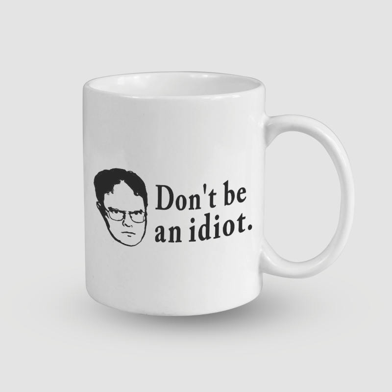 The Office Don't Be An Idiot Esprili Dwight Tasarımlı Beyaz Porselen Kupa Bardak