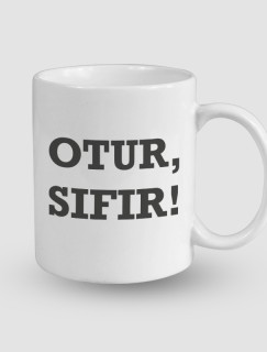 Otur Sıfır! Öğretmen Sözleri Tasarımlı Beyaz Porselen Kupa Bardak