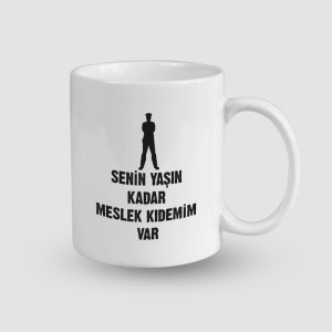 Senin Yaşın Kadar Meslek Kıdemim Var Yazılı Polis Mesleki Esprili Beyaz Porselen Kupa Bardak