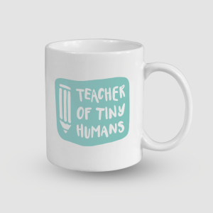 Teacher of Tiny Humans Yazılı Beyaz Porselen Kupa Bardak