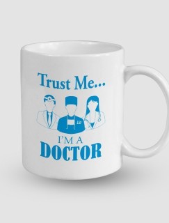 Trust Me I am a Doctor Yazılı Beyaz Porselen Kupa Bardak