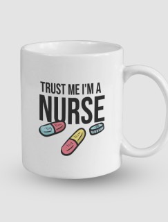 Trust Me I am a Nurse Yazılı Beyaz Porselen Kupa Bardak