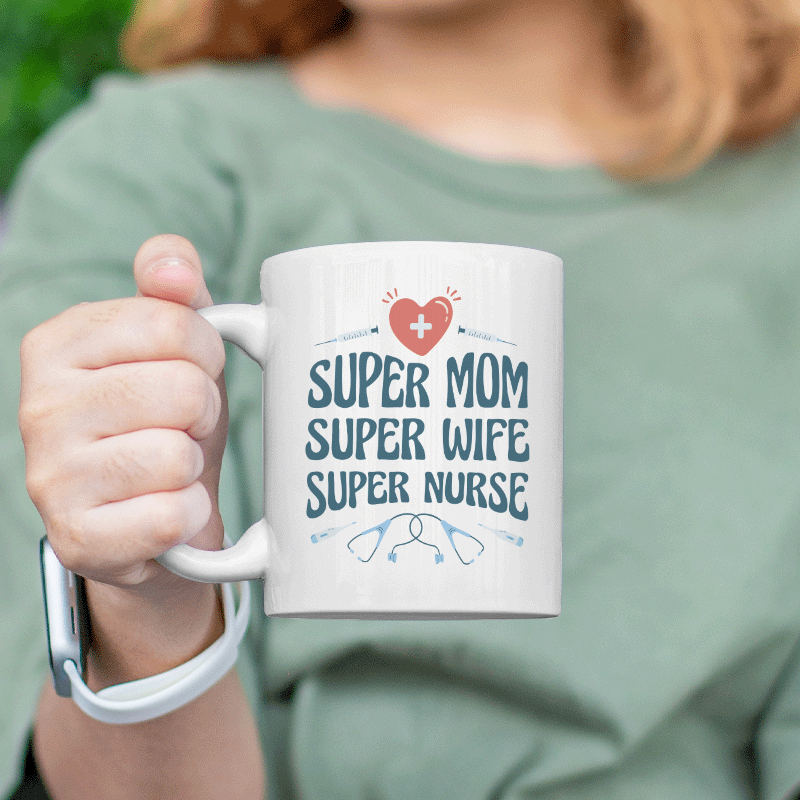 Super Mom Super Wife Super Nurse Yazılı Beyaz Porselen Kupa Bardak