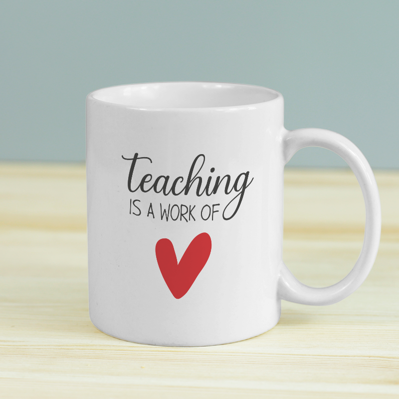 Teaching is a Working Love Yazılı Beyaz Porselen Kupa Bardak