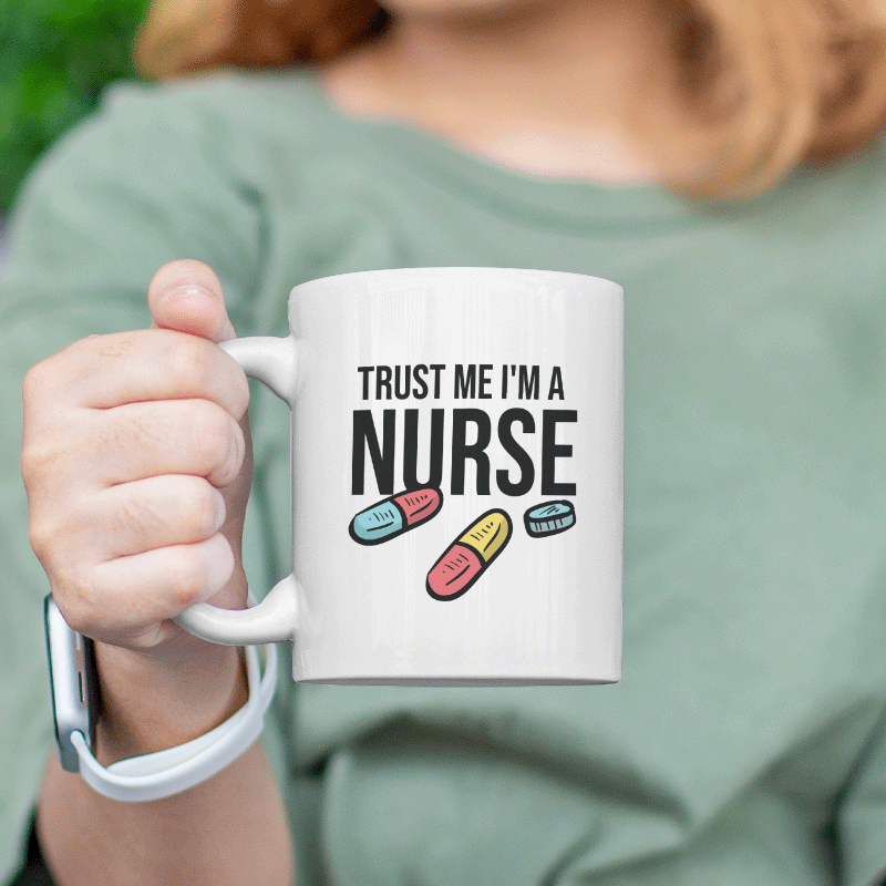 Trust Me I am a Nurse Yazılı Beyaz Porselen Kupa Bardak