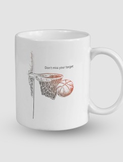 Don't Miss Your Target Yazılı Basketbol Tasarımlı Beyaz Porselen Kupa Bardak