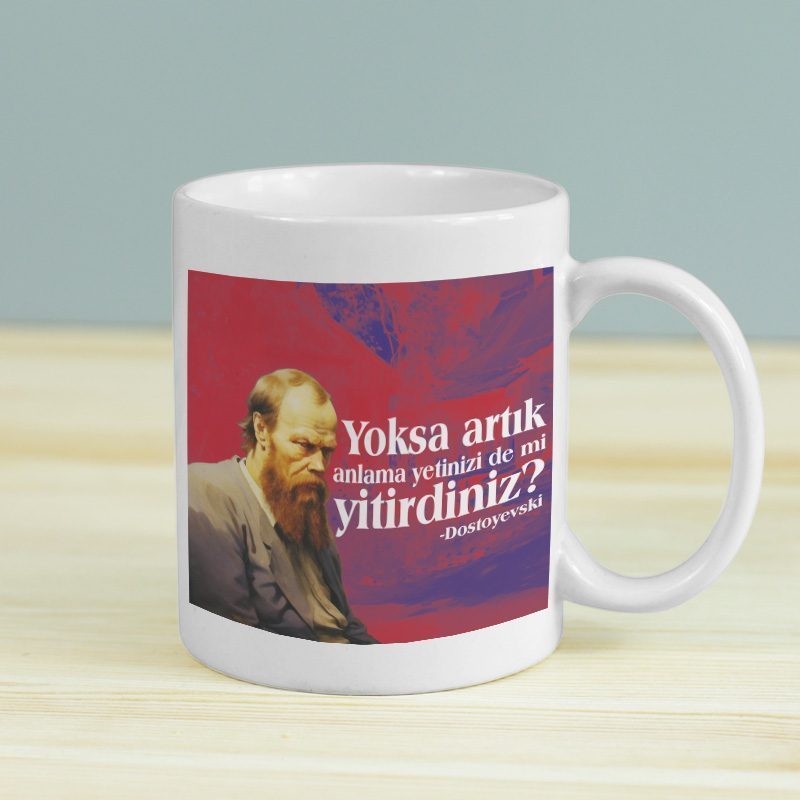 Fyodor Dostoyevski Sözler Koleksiyonu 1 Beyaz Porselen Kupa Bardak