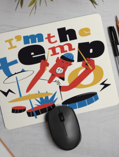 I am The Tempo Yazılı Baterist Tasarımlı Mousepad