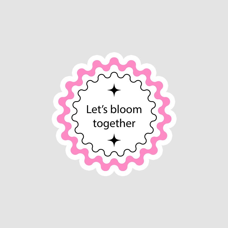 Let's Bloom Together Mottolu Sticker